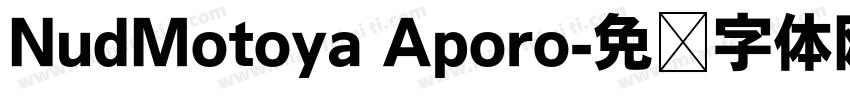 NudMotoya Aporo字体转换